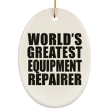 World's Greatest Equipment Repairer - Oval Ornament