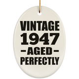 77th Birthday Vintage 1947 Aged Perfectly - Oval Ornament