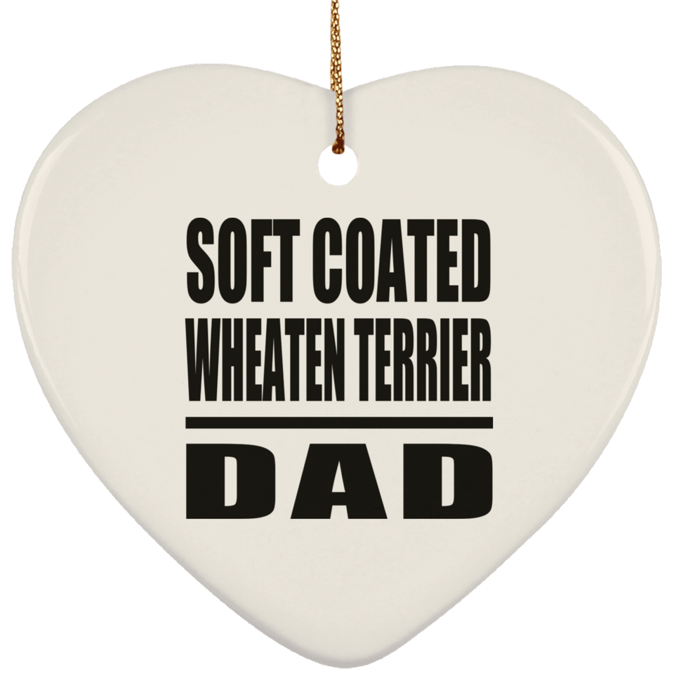 Soft Coated Wheaten Terrier Dad - Heart Ornament