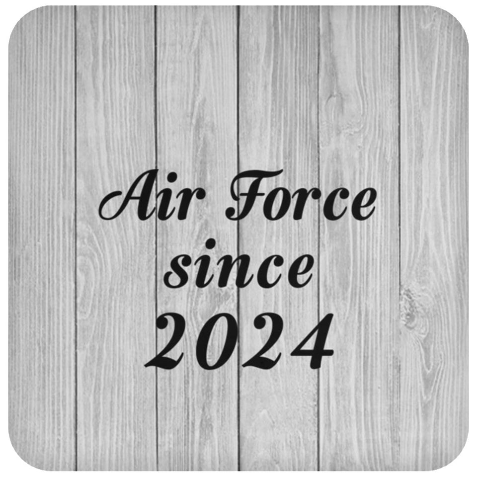 Air Force Since 2024 - Drink Coaster F