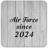 Air Force Since 2024 - Drink Coaster F
