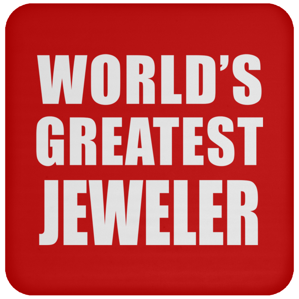 World's Greatest Jeweler - Drink Coaster
