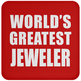World's Greatest Jeweler - Drink Coaster