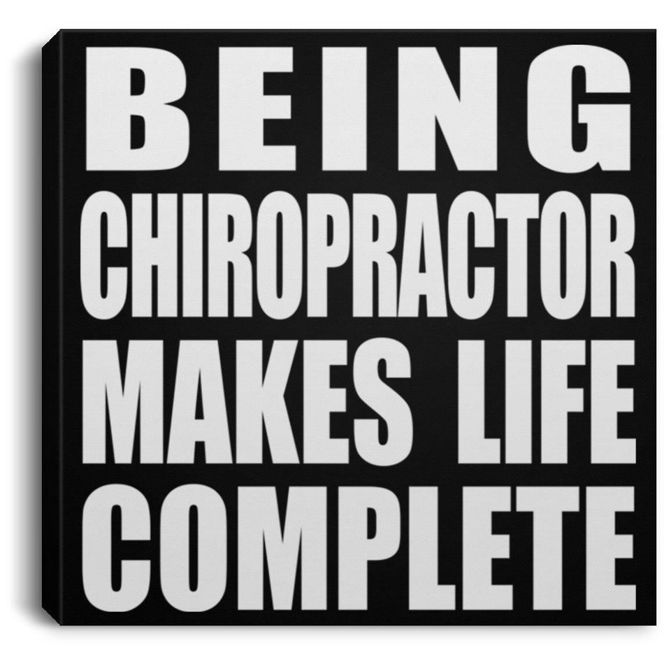 Being Chiropractor Makes Life Complete - Canvas Square