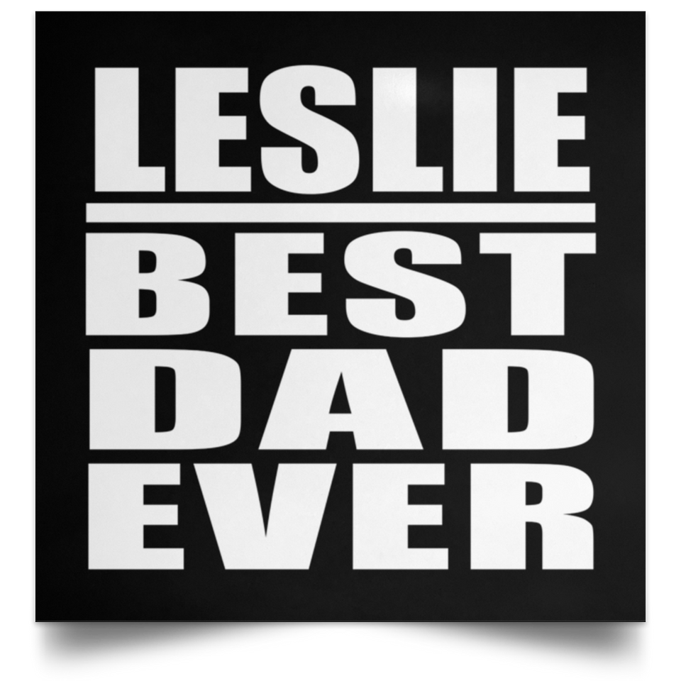 Leslie Best Dad Ever - Poster Square