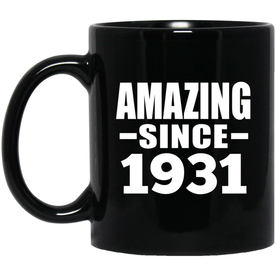 93rd Birthday Amazing Since 1931 - 11 Oz Coffee Mug Black