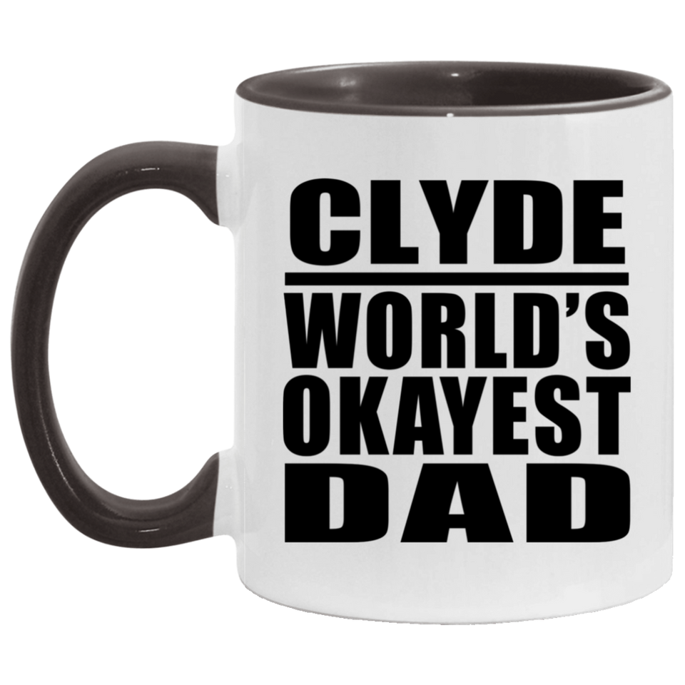 Clyde World's Okayest Dad - 11oz Accent Mug Black