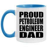 Proud Petroleum Engineer Dad - 11oz Accent Mug Blue
