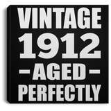 112th Birthday Vintage 1912 Aged Perfectly - Canvas Square