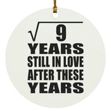 3rd Anniversary Square Root of 9 Years Still In Love - Circle Ornament