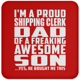 Proud Shipping Clerk Dad Of Awesome Son - Drink Coaster