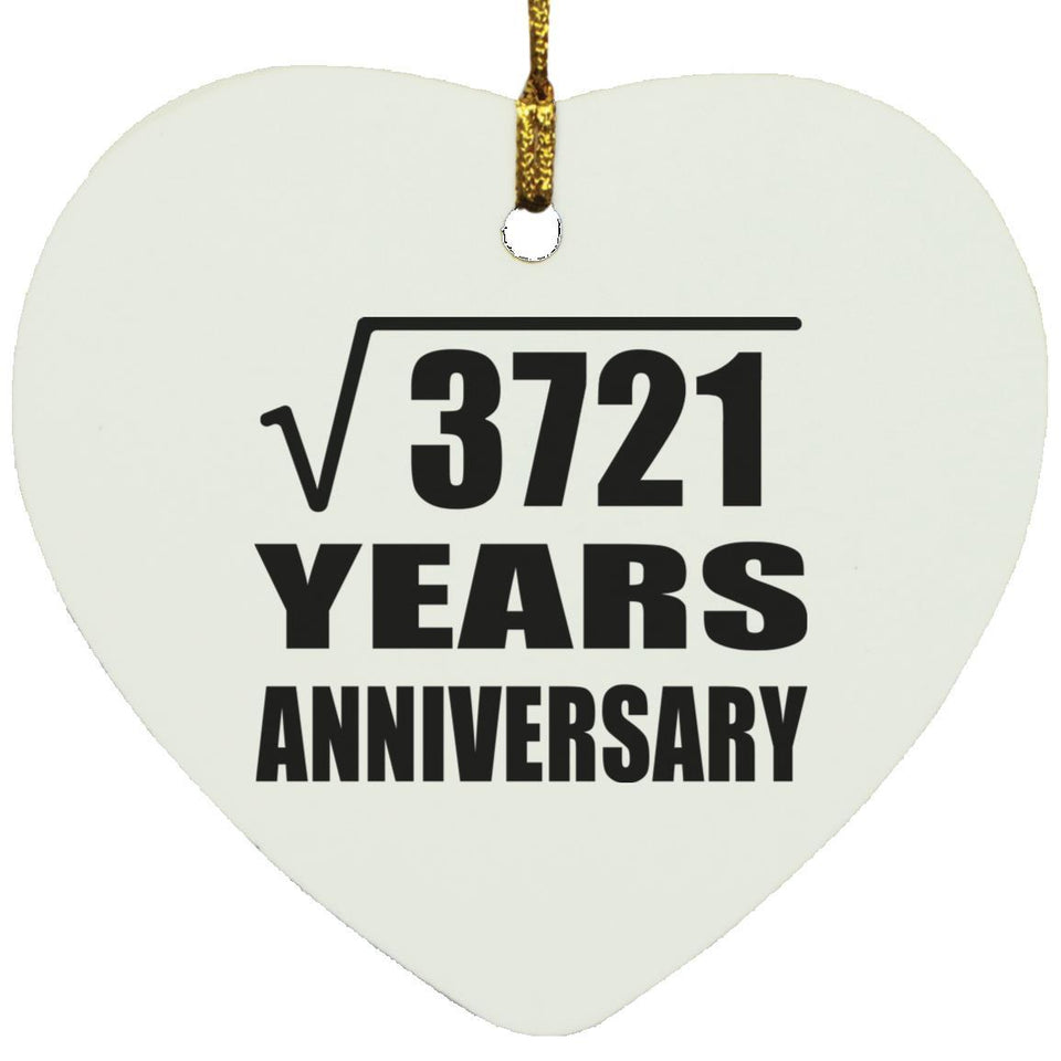 61st Anniversary Square Root of 3721 Years Anniversary - Heart Ornament