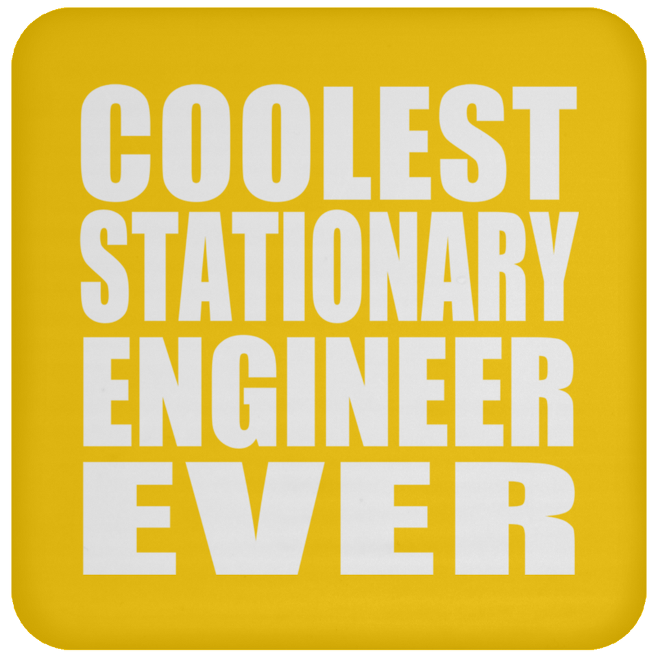 Coolest Stationary Engineer Ever - Drink Coaster