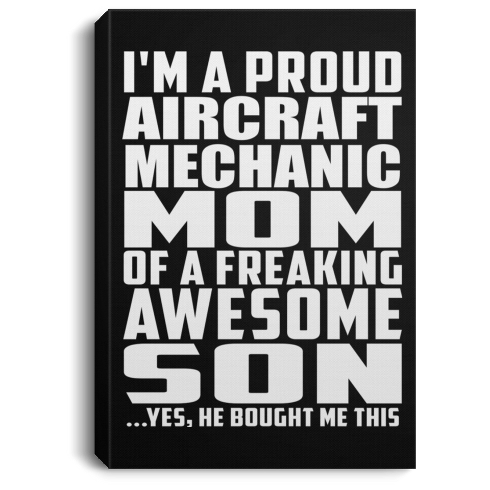 Proud Aircraft Mechanic Mom Of Awesome Son - Canvas Portrait