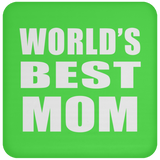World's Best Mom - Drink Coaster