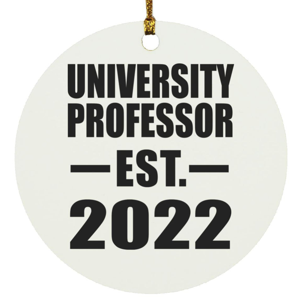 University Professor Established EST. 2022 - Circle Ornament