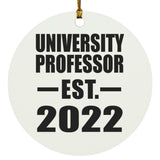University Professor Established EST. 2022 - Circle Ornament