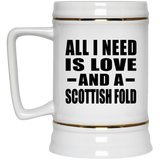 All I Need Is Love And A Scottish Fold - Beer Stein
