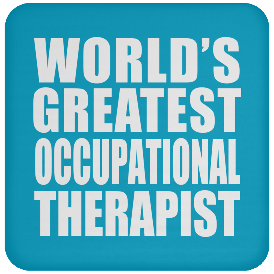 World's Greatest Occupational Therapist - Drink Coaster