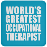 World's Greatest Occupational Therapist - Drink Coaster