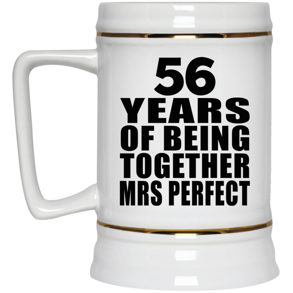 56th Anniversary 56 Years Of Being Mrs Perfect - Beer Stein