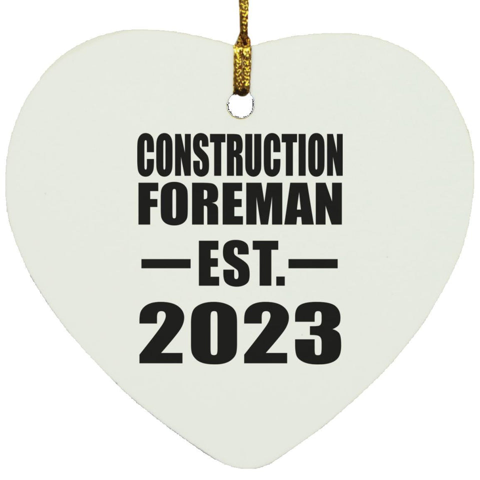 Construction Foreman Established EST. 2023 - Heart Ornament