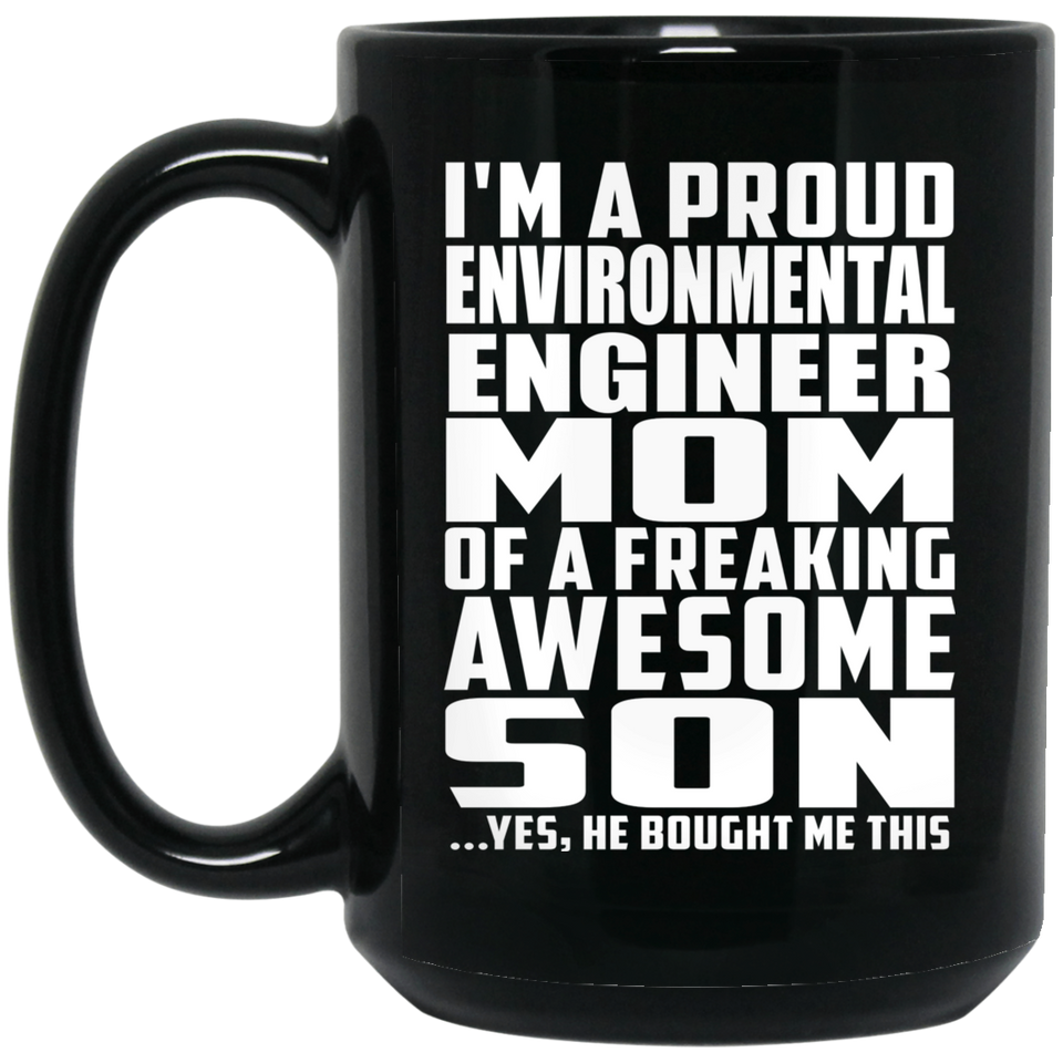 Proud Environmental Engineer Mom Of Awesome Son - 15 Oz Coffee Mug Black