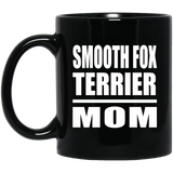 Smooth Fox Terrier Mom - 11oz Coffee Mug Black