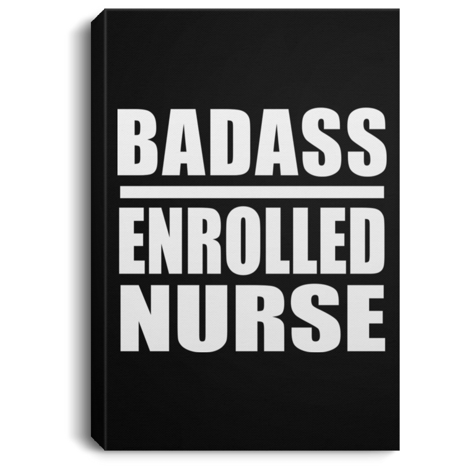 Badass Enrolled Nurse - Canvas Portrait