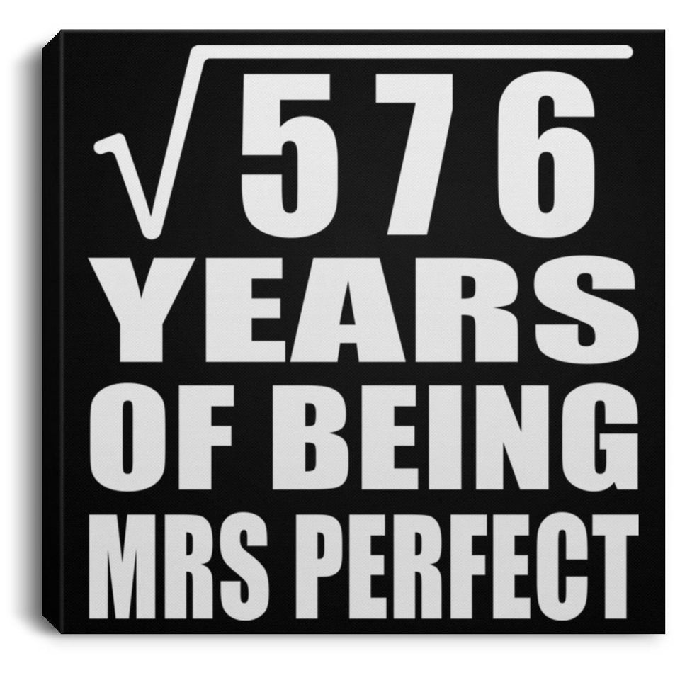 24th Anniversary Square Root of 576 Years of Mrs Perfect - Canvas Square