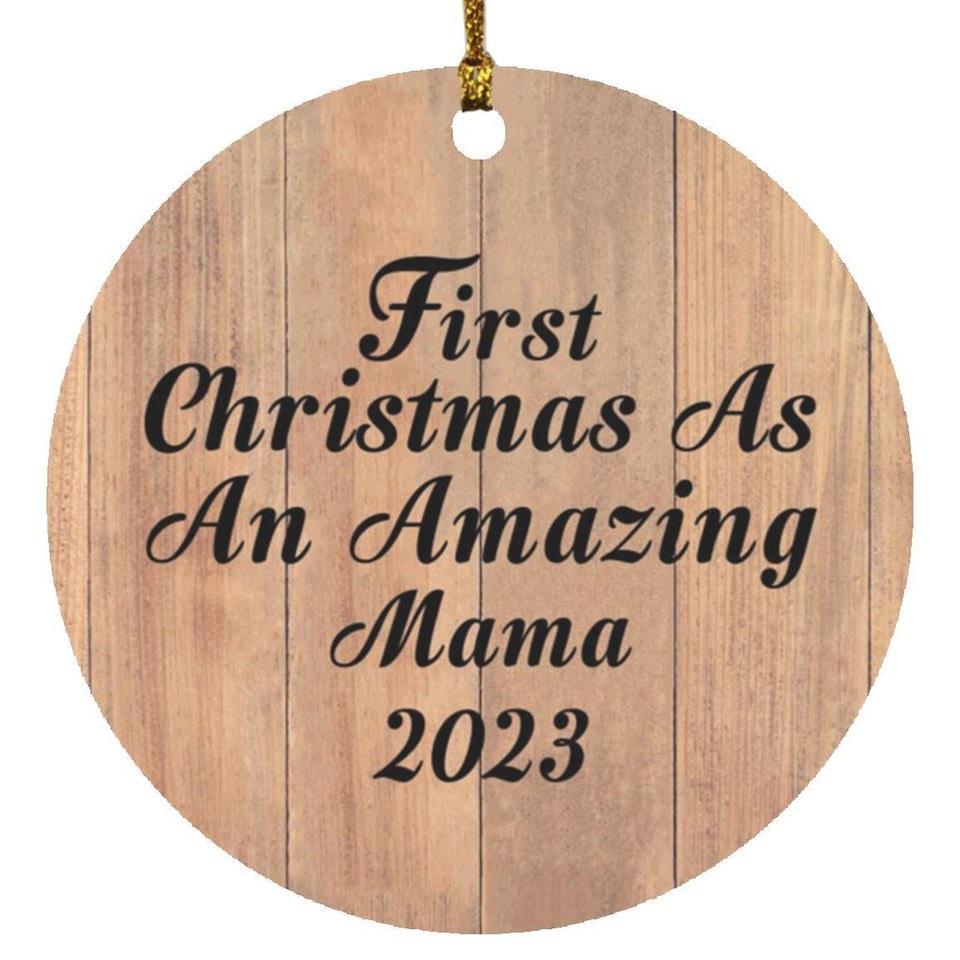 First Christmas As An Amazing Mama 2023 - Circle Ornament C