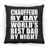 Chauffeur By Day World's Best Dad By Night - Throw Pillow Black
