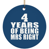 4th Anniversary 4 Years Of Being Mrs Right - Circle Ornament