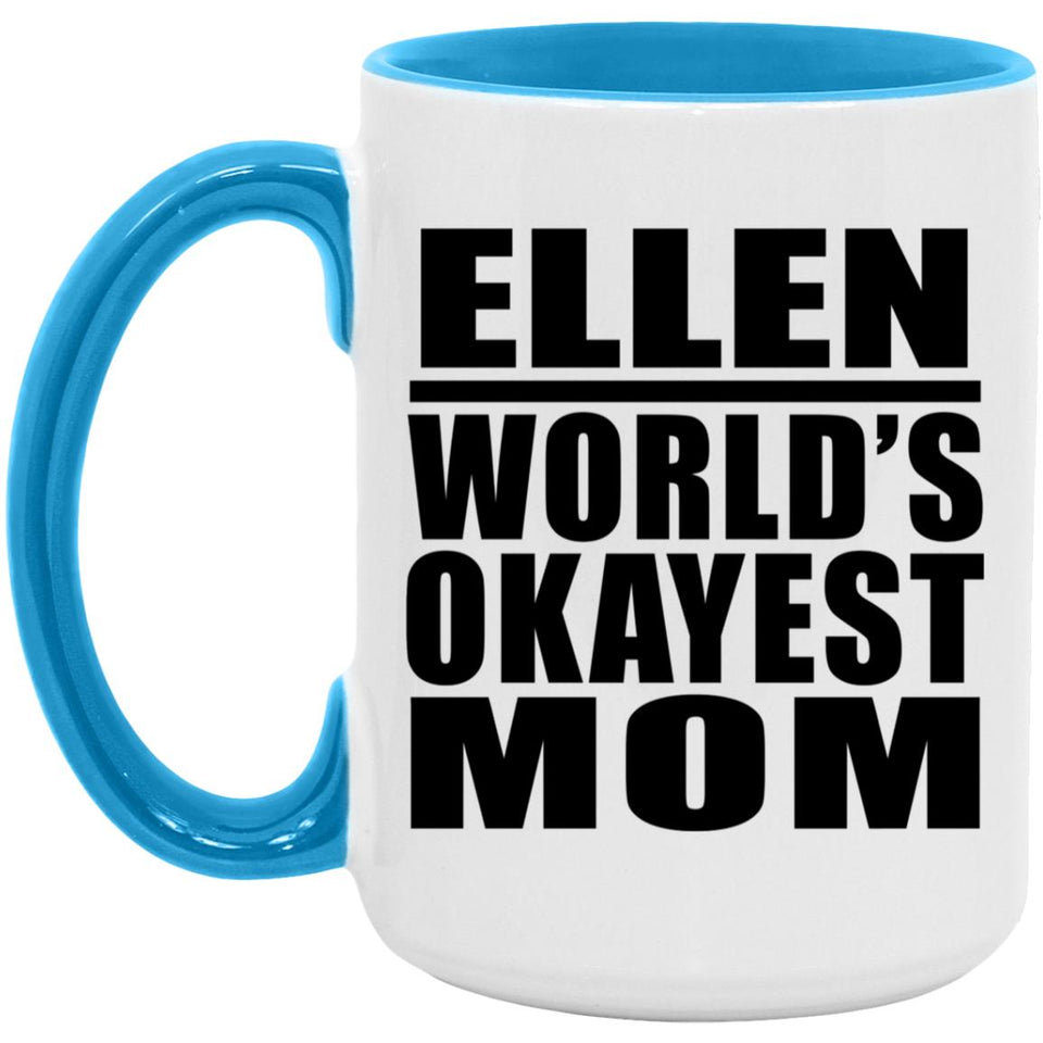 Ellen World's Okayest Mom - 15oz Accent Mug Blue