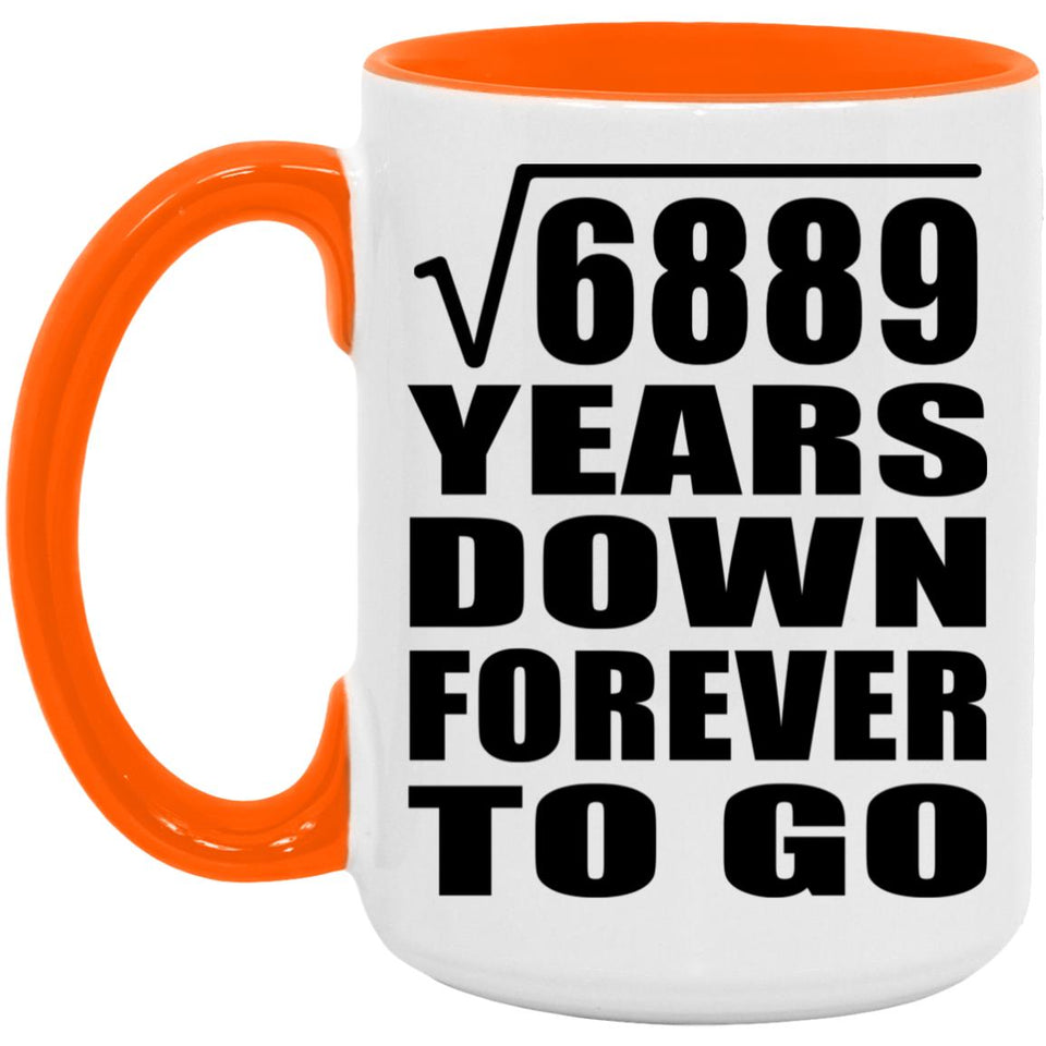83rd Anniversary Square Root of 6889 Years Down Forever To Go - 15oz Accent Mug Orange