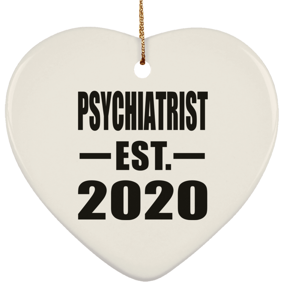 Psychiatrist Established EST. 2020 - Heart Ornament