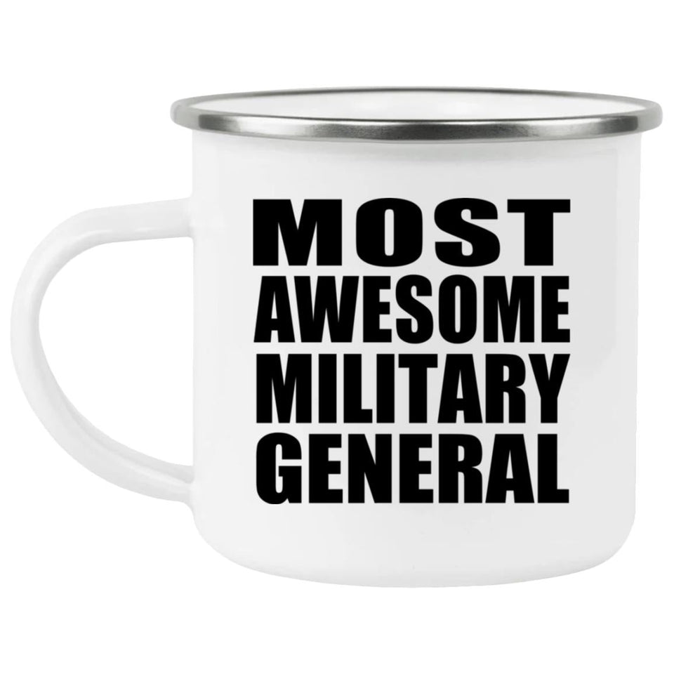 Most Awesome Military General - 12oz Camping Mug