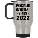 Physician Assistant Since 2022 - Silver Travel Mug