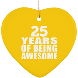25th Birthday 25 Years Of Being Awesome - Heart Ornament