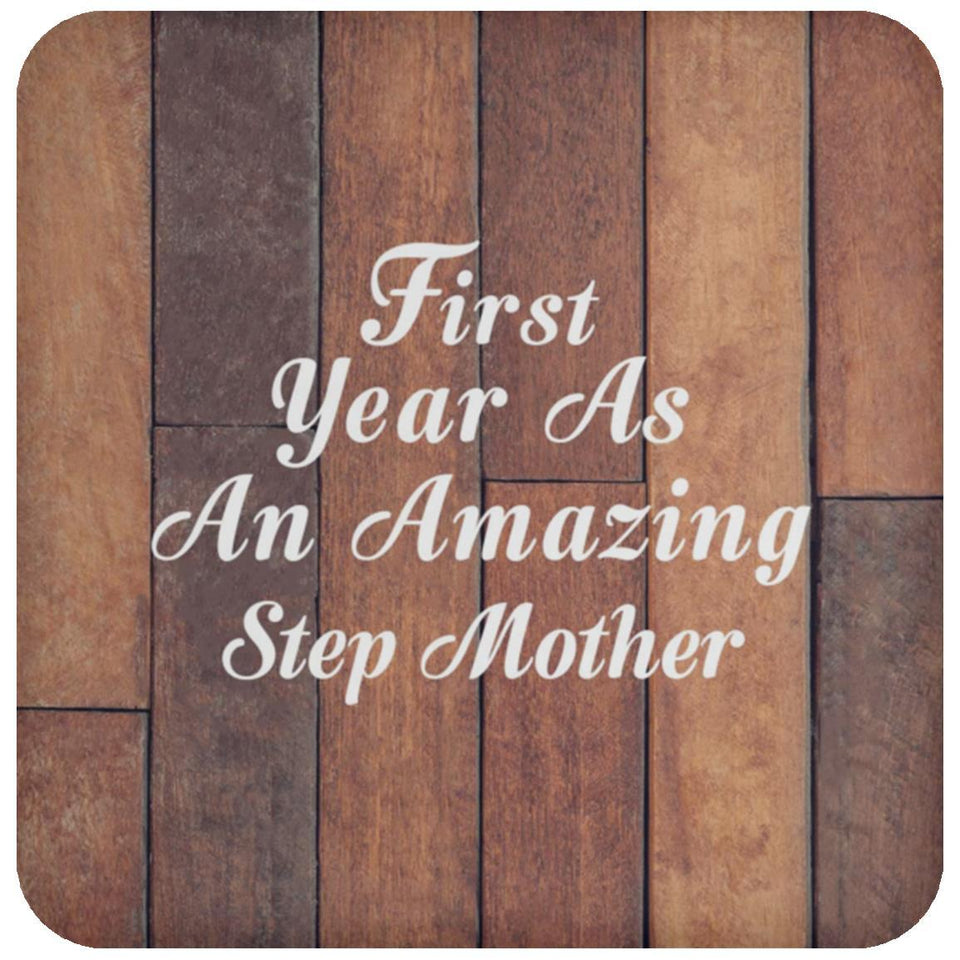 First Year As An Amazing Step Mother - Drink Coaster E