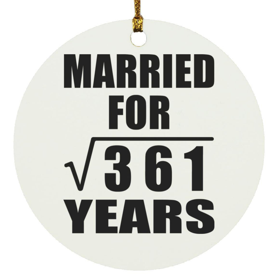 19th Anniversary Married For Square Root of 361 Years - Circle Ornament