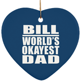 Bill World's Okayest Dad - Heart Ornament