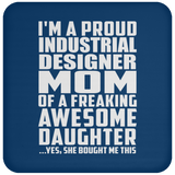 Proud Industrial Designer Mom Of Awesome Daughter - Drink Coaster