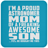 Proud Astronomer Mom Of Awesome Son - Drink Coaster