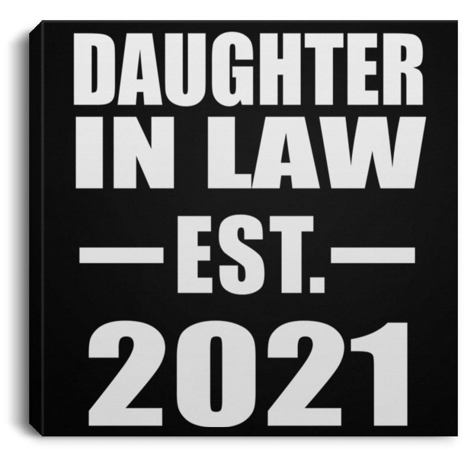 Daughter In Law Established EST. 2021 - Canvas Square