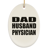 Dad Husband Physician - Oval Ornament