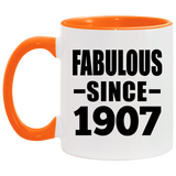 117th Birthday Fabulous Since 1907 - 11oz Accent Mug Orange