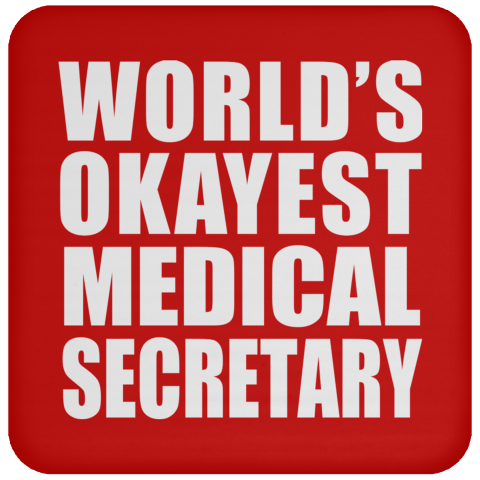World's Okayest Medical Secretary - Drink Coaster