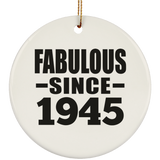 79th Birthday Fabulous Since 1945 - Circle Ornament