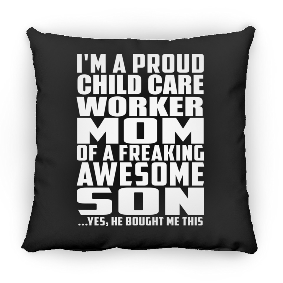 Proud Child Care Worker Mom Of Awesome Son - Throw Pillow Black